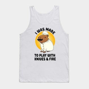 I was made to play with Knives and Fire Capybara Chef Tank Top